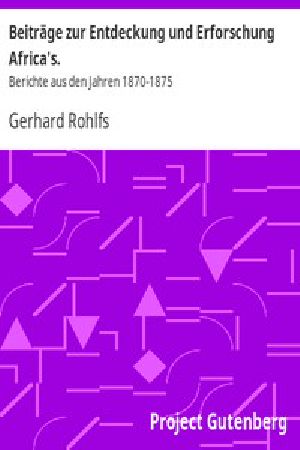 [Gutenberg 16280] • Beiträge zur Entdeckung und Erforschung Africa's. / Berichte aus den Jahren 1870-1875